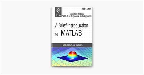 ‎a Brief Introduction To Matlab Taken From The Book Matlab For