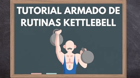 Como Armar Tus Rutinas Con Pesas Rusas O Kettlebell Youtube