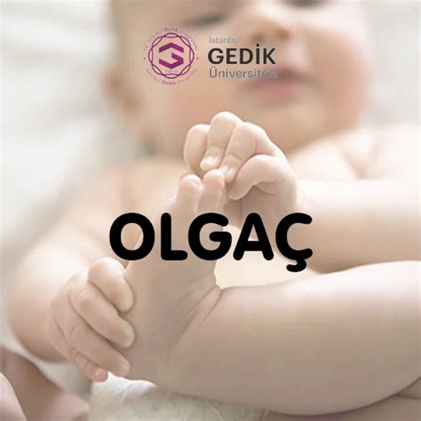 Olgaç İsminin Anlamı Nedir Detaylı İsim Analizi