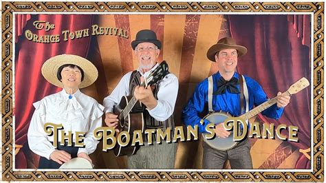 The Boatman S Dance The Orange Town Revival YouTube