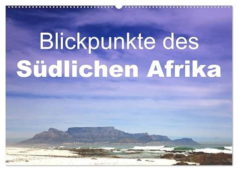 Blickpunkte des Südlichen Afrika Wandkalender 2025 DIN A2 quer