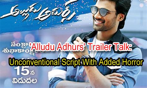 Alludu Adhurs#8217; Trailer Talk: Unconventional Script With Added ...