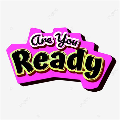 Are You Ready Letters Letter Ready Label PNG And Vector With