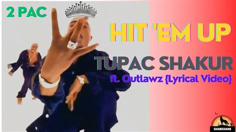 Pac Hit Em Up Ft Outlawz Dirty Lyrical Video Youtube Music