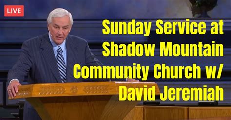 Watch Sunday Service at Shadow Mountain Community Church