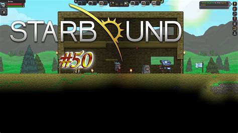 Hausbau Das Erste Stockwerk Let S Play Starbound 50 YouTube