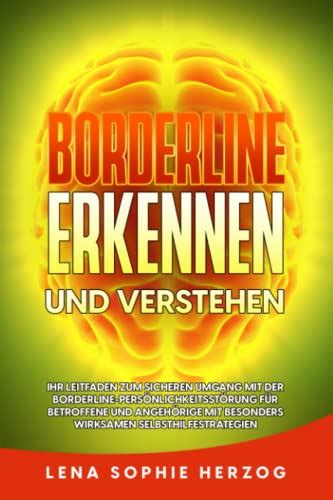 Borderline Erkennen Und Verstehen Ihr Leitfaden Zum Sicheren Umgang