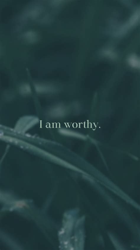 Mantra: I am worthy