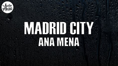 Ana Mena Madrid City Letra Youtube