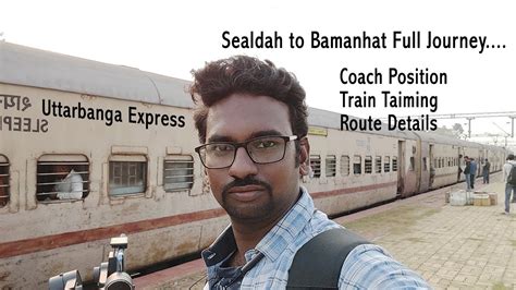 Uttarbanga Express Sealdah To Bamanhat Full Journey Youtube