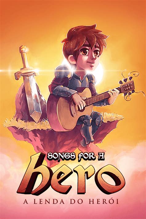 Songs for a Hero - A Lenda do Herói (Game) - Giant Bomb