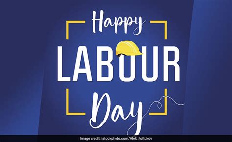 What Is Labour Day And Why It Is Celebrated