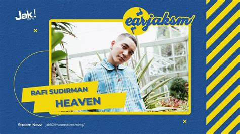 Earjaksm Rafi Sudirman Heaven Youtube