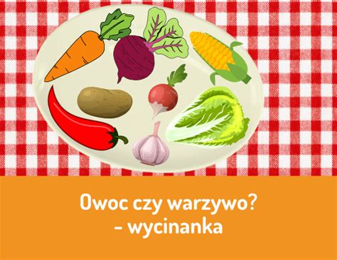 Owoc Czy Warzywo Zmalujmy Razem