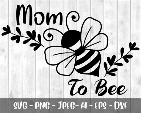 Mommy To Bee Svg Mom To Bee Svg Mommy To Be Svg Mom To Be Svg Mommy