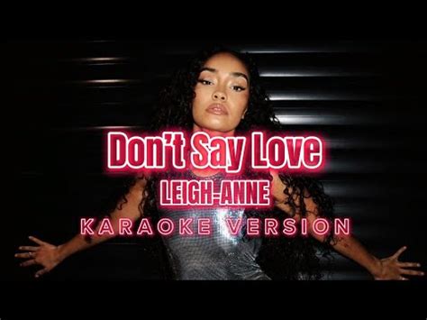 Dont Say Love Leigh Anne Instrumental Karaoke KARAOK J YouTube