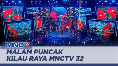 Malam Puncak Kilau Raya MNCTV 32 Berlangsung Meriah Tampilkan Sederet