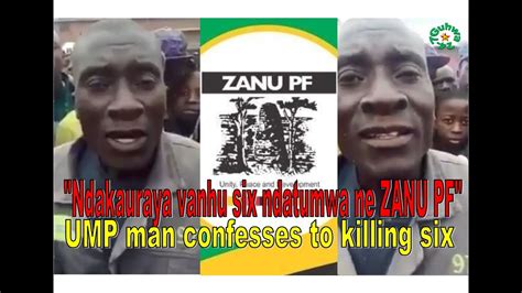 UMP Man Confesses To Killing Six After Allegedly Being Sent By A ZANU