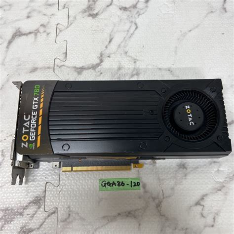 【傷や汚れあり】gga86 120 激安 グラフィックボード Zotac Nvidia Geforce Gtx760 2gb 256bit