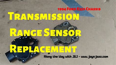 Transmission Range Sensor Replacement Ford E350 RV Transmission