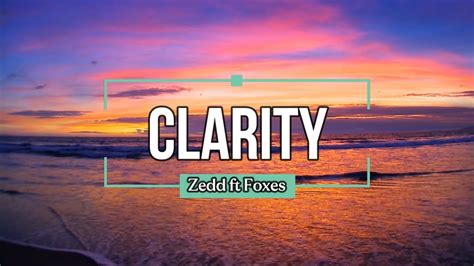 Clarity Zedd Ft Foxes Lyric Terjemahan Indonesia YouTube