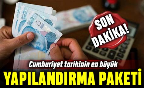 Cumhuriyet tarihinin en kapsamlı borç yapılandırma paketi Yaşam Gazetesi