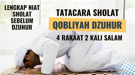 Tata Cara Sholat Qobliyah Dzuhur Rakaat Youtube