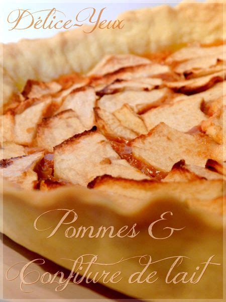 La Tarte Pommes Confiture De Lait D Lice Yeux L Univers Gourmand