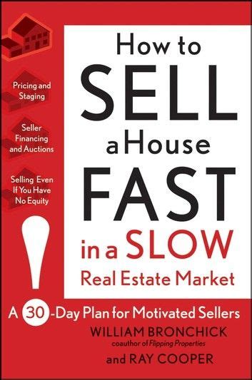 How To Sell A House Fast In A Slow Real Estate Market A 30 Real