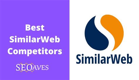 Top 12 Similarweb Competitors And Alternatives 2024 Seoaves