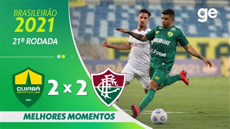 Cuiab X Fluminense Melhores Momentos Rodada Brasileir O