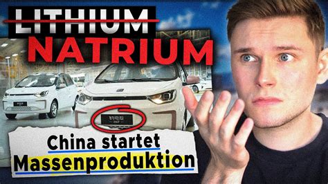 NATRIUM Akkus Nachhaltige E Autos Oder Chinas Geheimwaffe YouTube