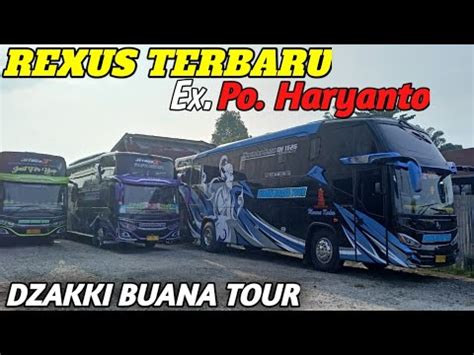 KEREN BANGET Seperti Ini Unit Terbaru Bus Dzakki Buana Tour Ex Po