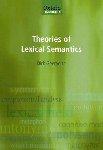 Theories Of Lexical Semantics Oxford Linguistics By Dirk Geeraerts