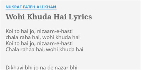 "WOHI KHUDA HAI" LYRICS by NUSRAT FATEH ALI KHAN: Koi to hai jo,...