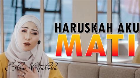 Elsa Pitaloka Haruskah Aku Mati Official Music Lyric Lagu Slow