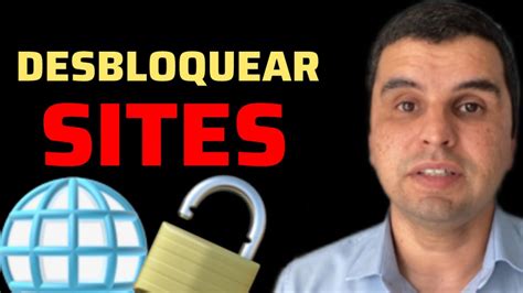 COMO DESBLOQUEAR SITES BLOQUEADOS PELA SUA INTERNET YouTube