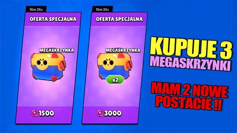 Brawl Stars Kupuje Trzy Megaskrzynki I Zdobywam Dwie Nowe Postacie