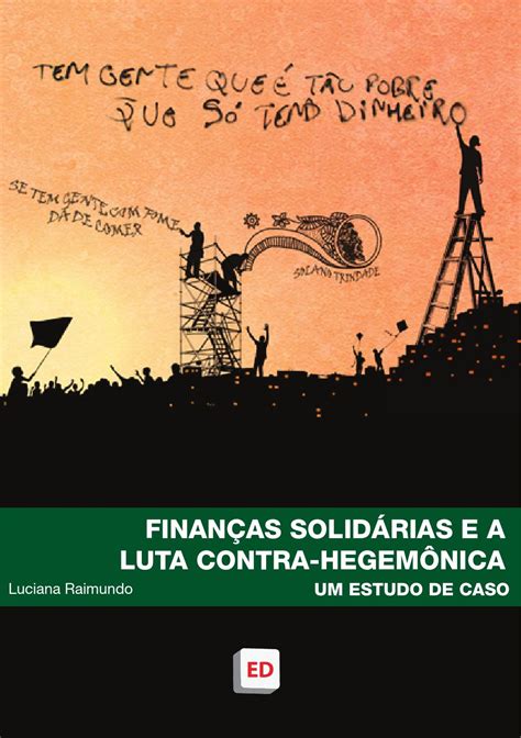 Finan As Solid Rias E A Luta Contra Hegem Nica Um Estudo De Caso By