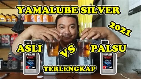 Ciri Oli Yamalube Silver Asli Dan Palsu Di Berkah Jaya Youtube