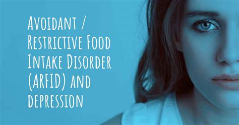 Avoidant Restrictive Food Intake Disorder Arfid And Depression