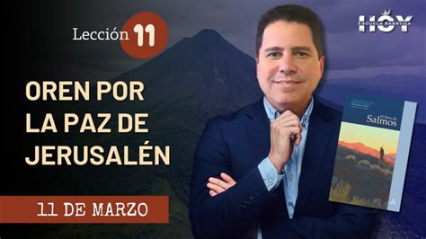 Escuela Sabática Lunes 11 de marzo del 2024 Oren por la paz de