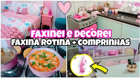 Faxinei E Decorei Rotina Faxina Limpeza E Organiza O Comprinha Fofa