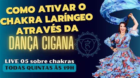 ATIVANDO O CHAKRA LARÍNGEO ATRAVÉS DA DANÇA CIGANA YouTube