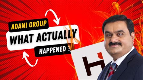 What Actually Happened With Adani Group Gautam Adani Vs Hindenburg