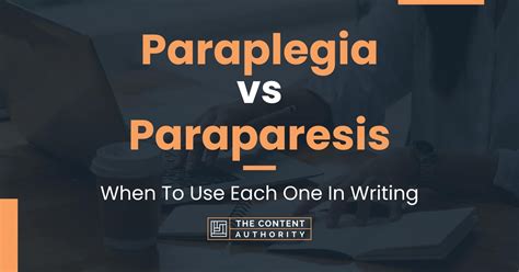 Paraplegia vs Paraparesis: When To Use Each One In Writing