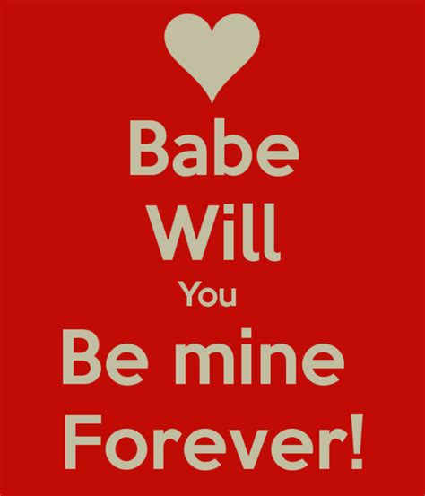 Babe Will You Be Mine Forever Desi Comments