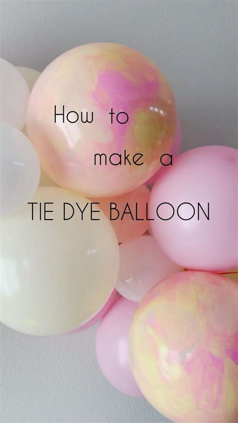 Tie Dye Balloon Tutorial For Girl Or Boy Party Theme Decorations Diy