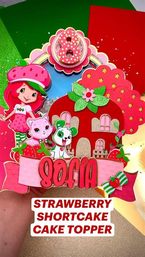 STRAWBERRY SHORTCAKE CAKE TOPPER STRAWBERRY SHORTCAKE PARTY ROSITA