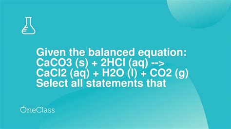 Given The Balanced Equation Caco S Hcl Aq Cacl Aq H O L